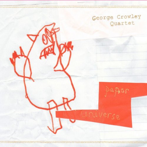 George Crowley Quartet - Paper Universe (2012)