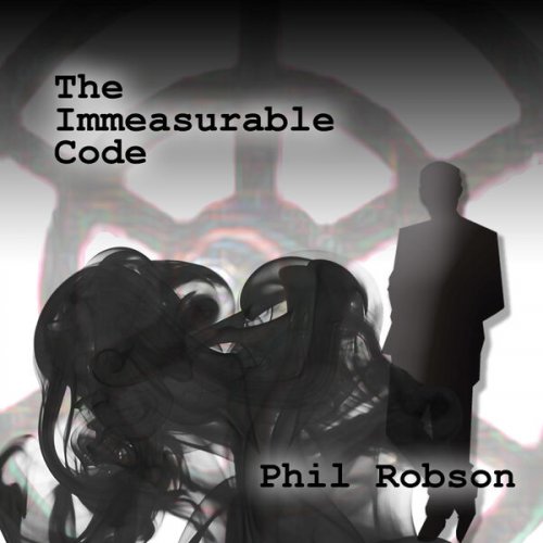 Phil Robson - The Immeasurable Code (Live) (2011)