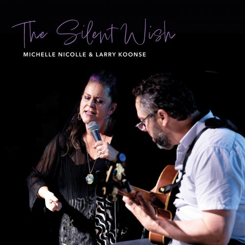 Michelle Nicolle & Larry Koonse - The Silent Wish (2025)