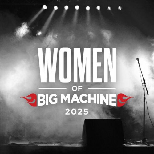 VA - Women Of Big Machine 2025