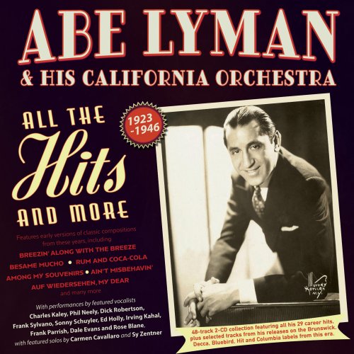 Abe Lyman & His California Orchestra - All The Hits And More 1923-46 (2025)