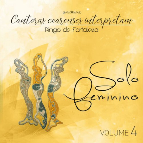 VA - Cantoras Cearenses Interpretam Pingo de Fortaleza: Solo Feminino, Vol. 4 (2025)