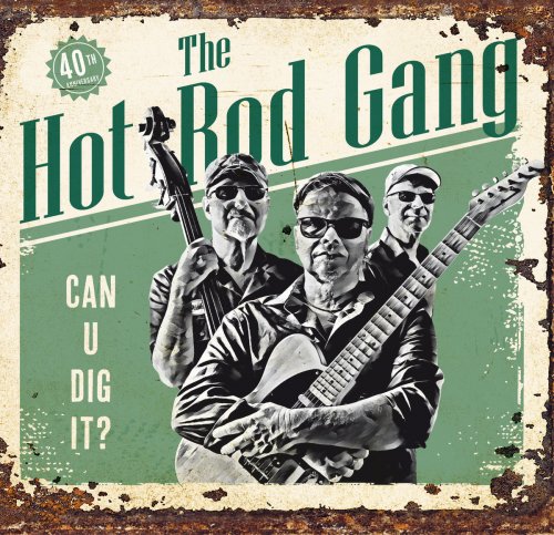 The Hot Rod Gang - Can U Dig It? (40th Anniversary) (2025) [Hi-Res]