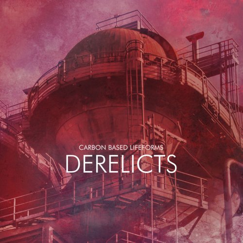 Carbon Based Lifeforms - Derelicts (2017) Lossless