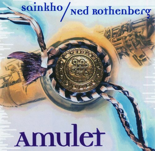 Sainkho Namtchylak, Ned Rothenberg - Amulet (2004)