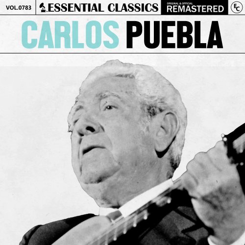 Carlos Puebla - Essential Classics, Vol. 783 (2025)