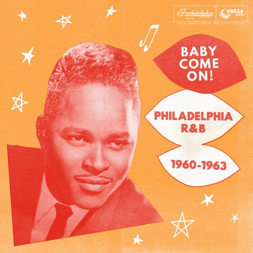 Various Artists - Baby Come On! Philadelphia R&B 1960-1963 (2021)