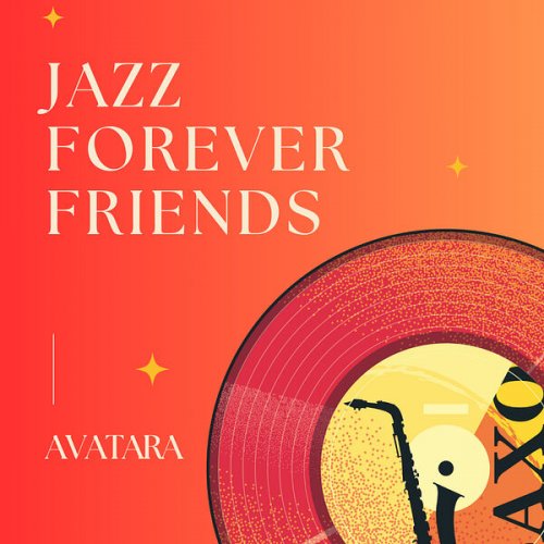 Avatara - Jazz Forever Friends (2025) [Hi-Res]