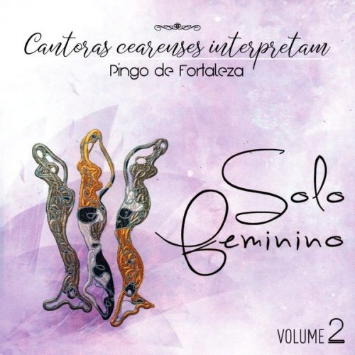 VA - Cantoras Cearenses Interpretam Pingo de Fortaleza: Solo Feminino, Vol. 2 (2018)