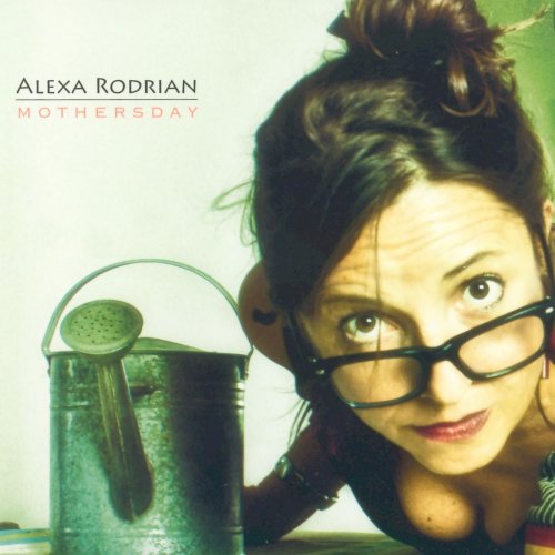 Alexa Rodrian - Mothersday (2013)