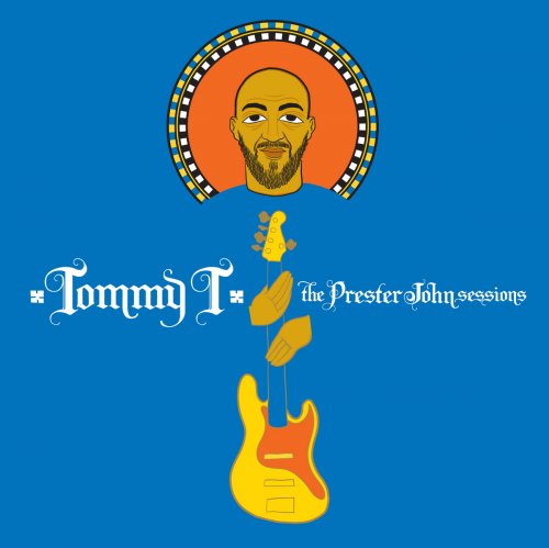 T Tommy - The Prester John Sessions (2009)