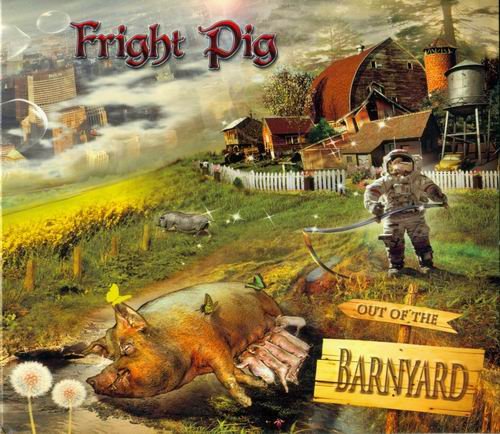 Fright Pig - Out Of The Barnyard (2013)