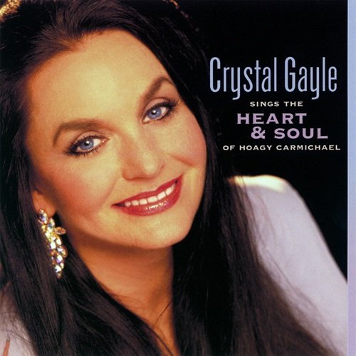 Crystal Gayle - Crystal Gayle Sings the Heart and Soul of Hoagy Carmichael (1999)