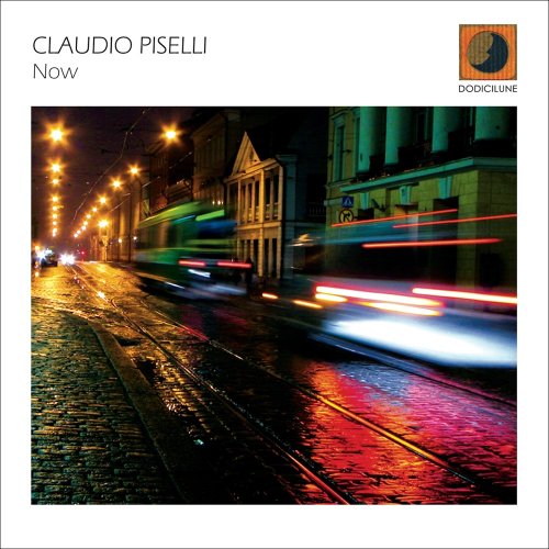 Claudio Piselli - Now (2017) FLAC