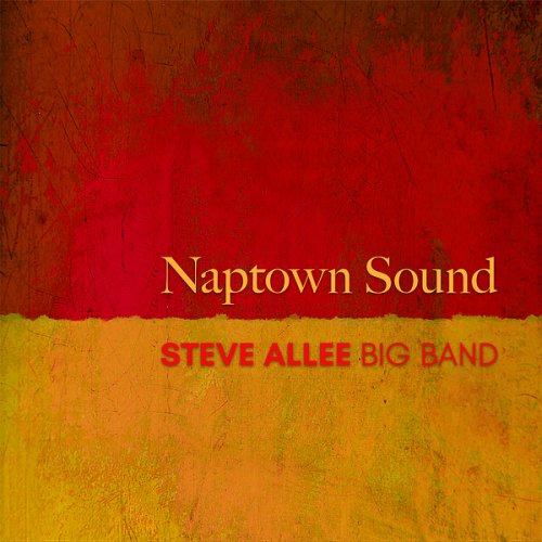 Steve Allee Big Band - Naptown Sound (2025) Hi-Res