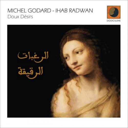 Michel Godard & Ihab Radwan - Doux Désirs (2017) FLAC