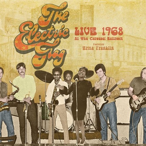 The Electric Flag & Erma Franklin - Live Carousel 1968 (2015)