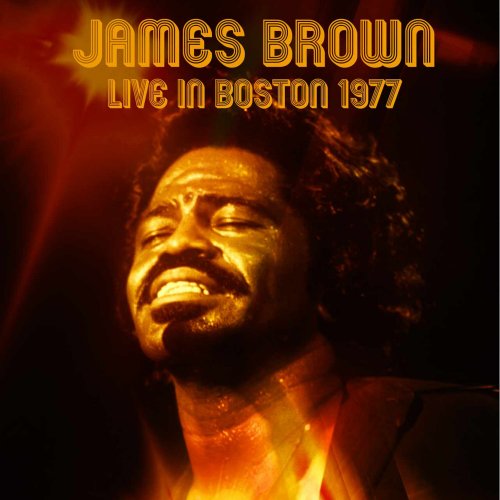 James Brown - Live in Boston 1977 (2025)