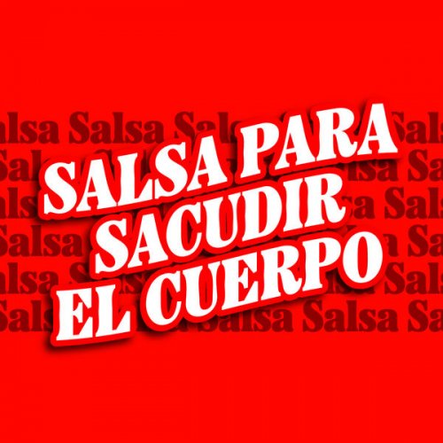 VA - Salsa Para Sacudir el Cuerpo (2025)