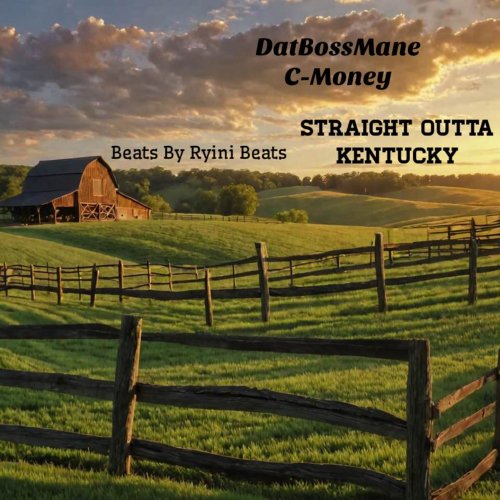 DatBossMane C-Money - Straight Outta Kentucky (2025) Hi-Res