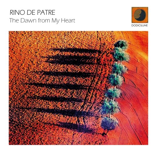 Rino De Patre - The Dawn From My Heart (2010) FLAC