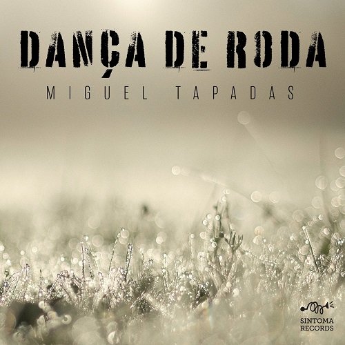 Miguel Tapadas - Danca de Roda (2025) [Hi-Res]