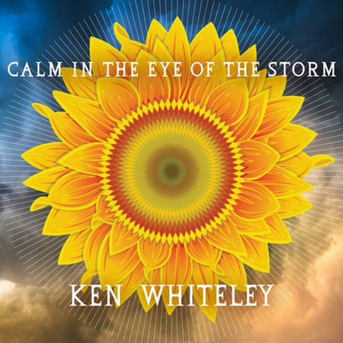 Ken Whiteley - Calm In The Eye of the Storm (2025)