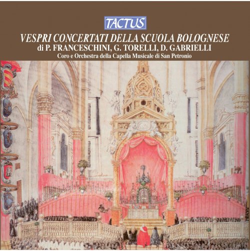 San Petronio Cappella Musicale Orchestra, Tolz Boys' Choir, Bologna Cappella Musicale di St. Petronio, Ensemble Vocal d'Avignon, Sergio Vartolo - Vespri Concertati della Scuola Bolognese (2012)