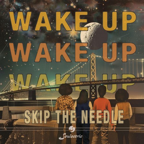 Skip The Needle - Wake Up Wake Up Wake Up EP (2025)