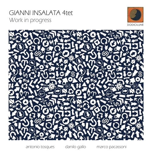 Gianni Insalata 4tet - Work In Progress (2012) FLAC