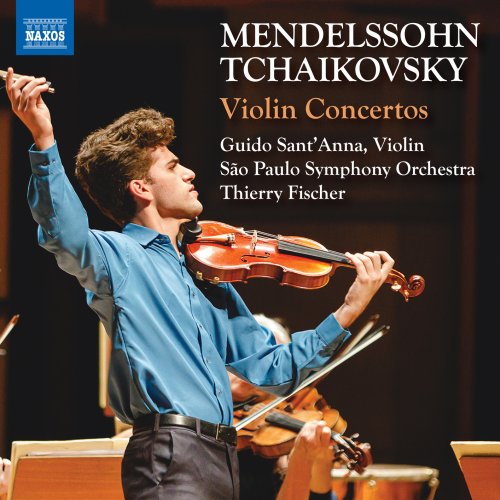 Guido Sant’Anna, São Paulo Symphony Orchestra, Thierry Fischer - Felix Mendelssohn & Tchaikovsky: Violin Concertos (2025) [Hi-Res]