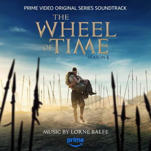 Lorne Balfe - The Wheel of Time: Season 3 (Prime Video Original Series Soundtrack) (2025) [Hi-Res]