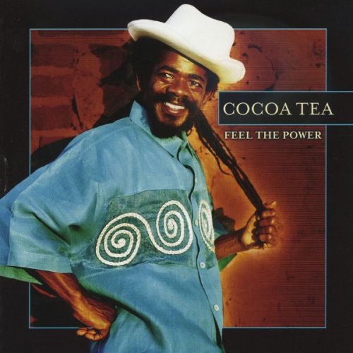 Cocoa Tea - Feel The Power (2001)