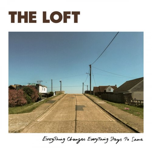 The Loft - Everything Changes Everything Stays The Same (2025)