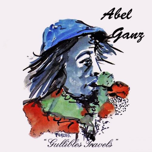 Abel Ganz - Gullible's Travels (1985) CD Rip