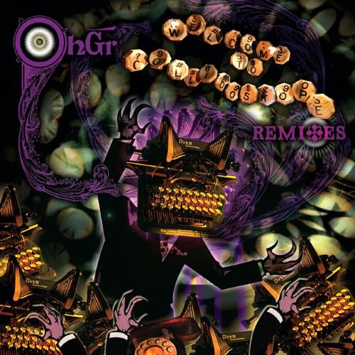 ohGr - Welcome to Collidoskope: Remixes (2CD) (2010)