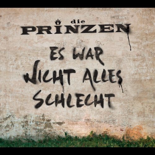 Die Prinzen - Es war nicht alles schlecht (2010)