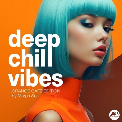 VA - Deep Chill Vibes: Orange Cafe Edition by Marga Sol (2025)