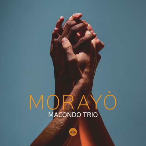 Macondo Trio - Morayò (2025) [Hi-Res]