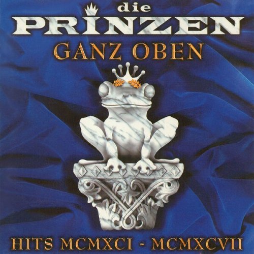 Die Prinzen - Ganz oben - Hits MCMXCI - MCMXCVII (1997)