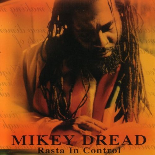 Mikey Dread - Rasta In Control (2002)