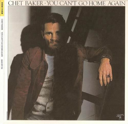 Chet Baker - You Can't Go Home Again (1977) CD Rip