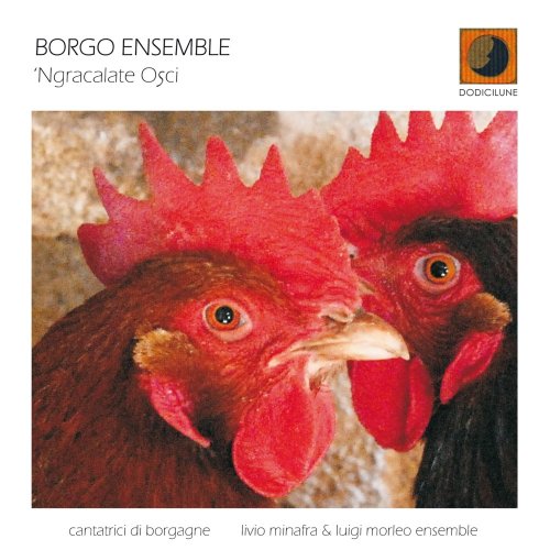 Borgo Ensemble - 'Ngracalate Osci (2011) FLAC