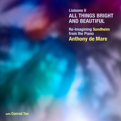 Anthony de Mare - Liaisons II: All Things Bright and Beautiful - Re-Imagining Sondheim from the Piano (2025) [Hi-Res]