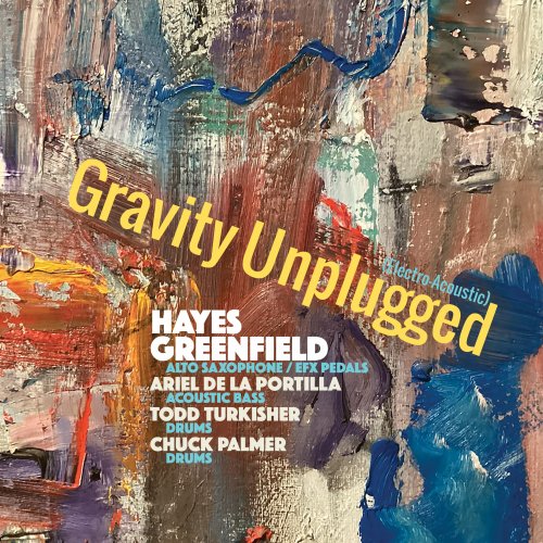 Hayes Greenfield - Gravity Unplugged (2025) [Hi-Res]