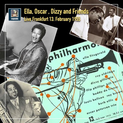 VA - Ella, Oscar, Dizzy & Friends: Live in Frankfurt, 13th February 1955 (Live) (2025) [Hi-Res]