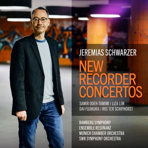 Jeremias Schwarzer - New Recorder Concertos (2025)