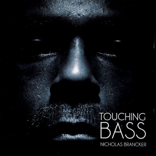 Nicholas Brancker - Touching Bass (2025)