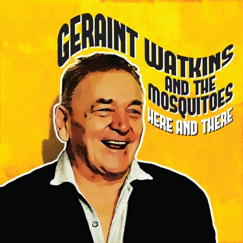 Geraint Watkins and The Mosquitoes - Here and There (2025) [Hi-Res]