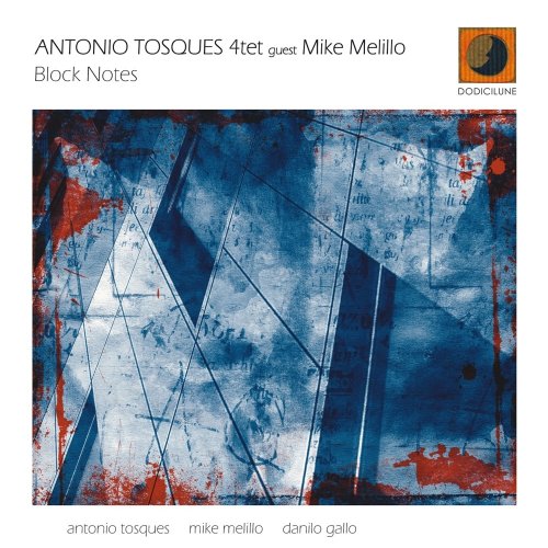 Antonio Tosques 4tet - Block Notes (2011) FLAC